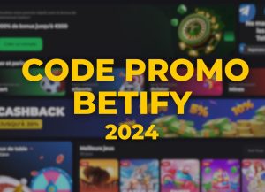 code promo betify 2024.